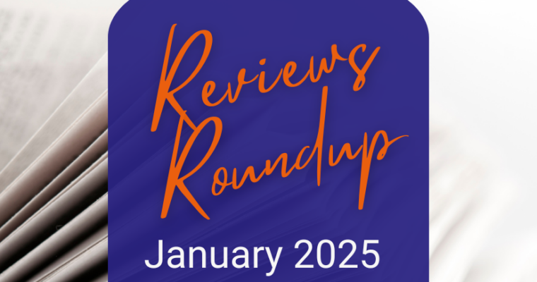 Reviews Roundup – January 2025